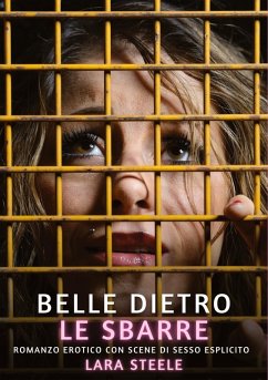 Belle dietro le Sbarre - Steele, Lara