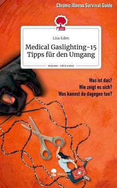 Cover Medical Gaslighting-15 Tipps für den Umgang. Life is a Story - story.one