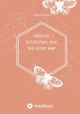 Heimat Schlesien, wie sie einst war Heimat Schlesien, wie sie einst war