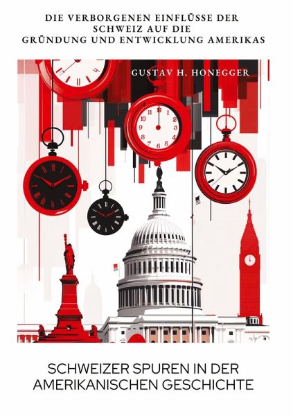 Schweizer Spuren in der amerikanischen Geschichte