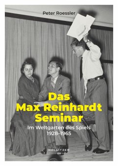 Das Max Reinhardt Seminar - Roessler, Peter