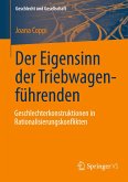 Der Eigensinn der Triebwagenführenden - Geschlechterkonstruktionen in Rationalisierungskonflikten Der Eigensinn der Triebwagenführenden - Geschlechterkonstruktionen in Rationalisierungskonflikten