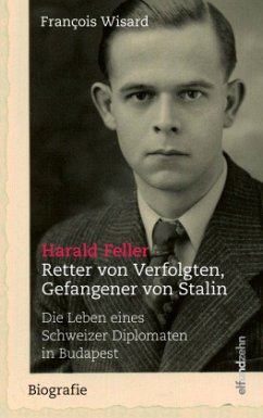 Cover Harald Feller. Retter von Verfolgten, Gefangener von Stalin