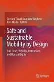 Safe and Sustainable Mobility by Design Safe and Sustainable Mobility by Design