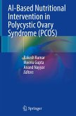 AI-Based Nutritional Intervention in Polycystic Ovary Syndrome (PCOS) AI-Based Nutritional Intervention in Polycystic Ovary Syndrome (PCOS)