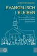 Evangelisch bleiben - Bild 1