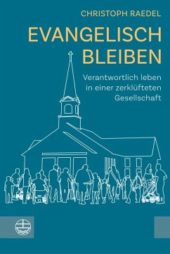 Evangelisch bleiben - Raedel, Christoph