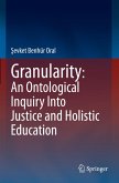 Granularity: An Ontological Inquiry Into Justice and Holistic Education Granularity: An Ontological Inquiry Into Justice and Holistic Education