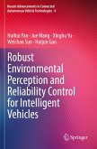 Robust Environmental Perception and Reliability Control for Intelligent Vehicles Robust Environmental Perception and Reliability Control for Intelligent Vehicles