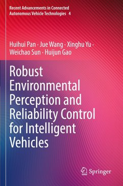 Robust Environmental Perception and Reliability Control for Intelligent Vehicles - Pan, Huihui;Wang, Jue;Yu, Xinghu