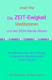 10. Die ZEIT-Ewigkeit-Meditationen und das SEIN-Werde-Wesen