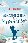 Wunschmuscheln & Sturmküsse Wunschmuscheln & Sturmküsse