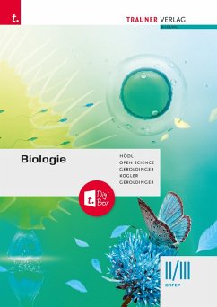 Biologie II/III BAFEP - Geroldinger, Franz; Geroldinger, Silke; Hödl, Erika; Kogler, Eva; Verein Open Science