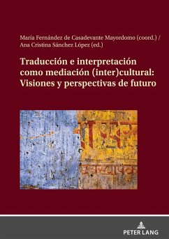 Traducción e interpretación como mediación (inter)cultural:Visiones y perspectivas de futuro