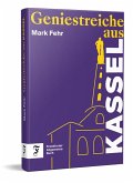 Geniestreiche aus Kassel Geniestreiche aus Kassel