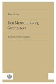 Der Mensch denkt, Gott lenkt Der Mensch denkt, Gott lenkt