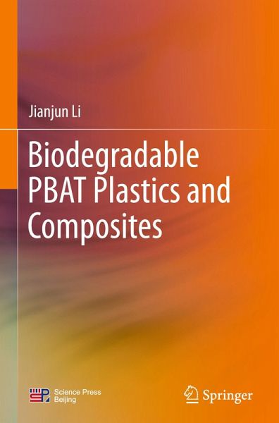 Biodegradable PBAT Plastics and Composites Biodegradable PBAT Plastics and Composites