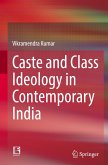 Caste and Class Ideology in Contemporary India Caste and Class Ideology in Contemporary India