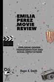 Emilia Perez Movie Review