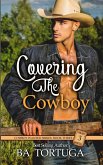 Covering the Cowboy Covering the Cowboy