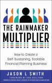 The Rainmaker Multiplier The Rainmaker Multiplier