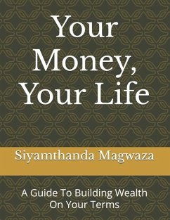 Your Money, Your Life - Magwaza, Siyamthanda