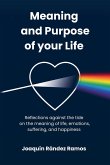 Meaning and Purpose of your Life Meaning and Purpose of your Life