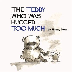 Cover The Teddy Who Was Hugged Too Much