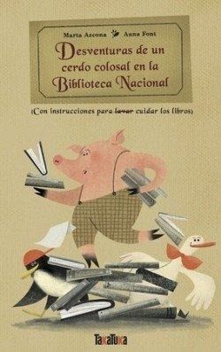 Desventuras de un cerdo colosal en la biblioteca nacional