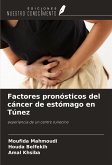 Factores pronósticos del cáncer de estómago en Túnez Factores pronósticos del cáncer de estómago en Túnez