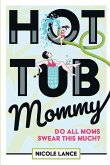 Hot Tub Mommy Hot Tub Mommy