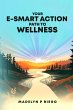 Your e-Smart Action Path to Wellness - Bild 1