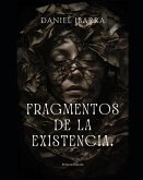 Fragmentos de la Existencia.