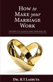 How to make your marriage work How to make your marriage work