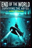 End Of The World, Surviving the Abyss