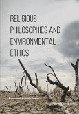 Religious Philosophies and Environmental Ethics