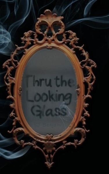 Thru the Looking Glass Thru the Looking Glass