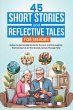 45 Short Stories and Reflective Tales... - Bild 1
