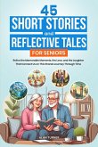 45 Short Stories and Reflective Tales for Seniors