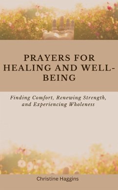 Prayers for Healing and Well-being - Haggins, Christine