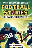 The Most Amazing Football Stories for Young Readers