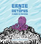 Ernie the Octopus