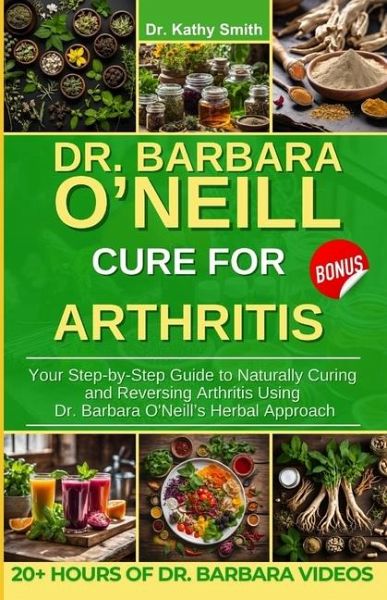 Dr. Barbara O'Neill Cure for Arthritis Dr. Barbara O'Neill Cure for Arthritis