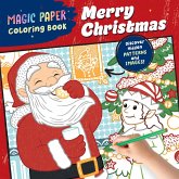 Magic Paper Coloring Book: Merry Christmas! Magic Paper Coloring Book: Merry Christmas!