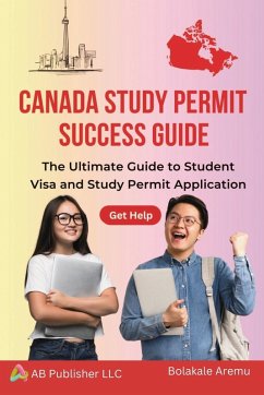 Canada Study Permit Success Guide - Aremu, Bolakale