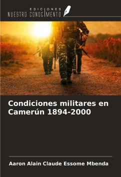 Condiciones militares en Camerún 1894-2000 - Essome Mbenda, Aaron Alain Claude