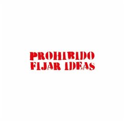 Cover Prohibido fijar ideas: Poesía visual (1983-2024)