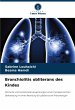 Bronchiolitis obliterans des Kindes - Bild 1