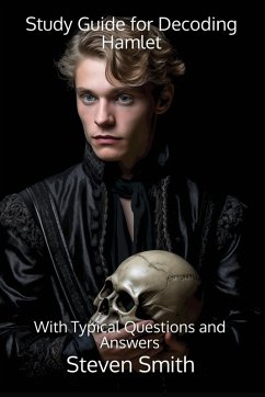 Study Guide for Decoding Hamlet - Smith, Steven