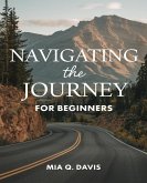 Navigating the Journey for beginners Navigating the Journey for beginners